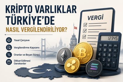Kripto Varlıklar Türkiye'de Nasıl Vergilendiriliyor?